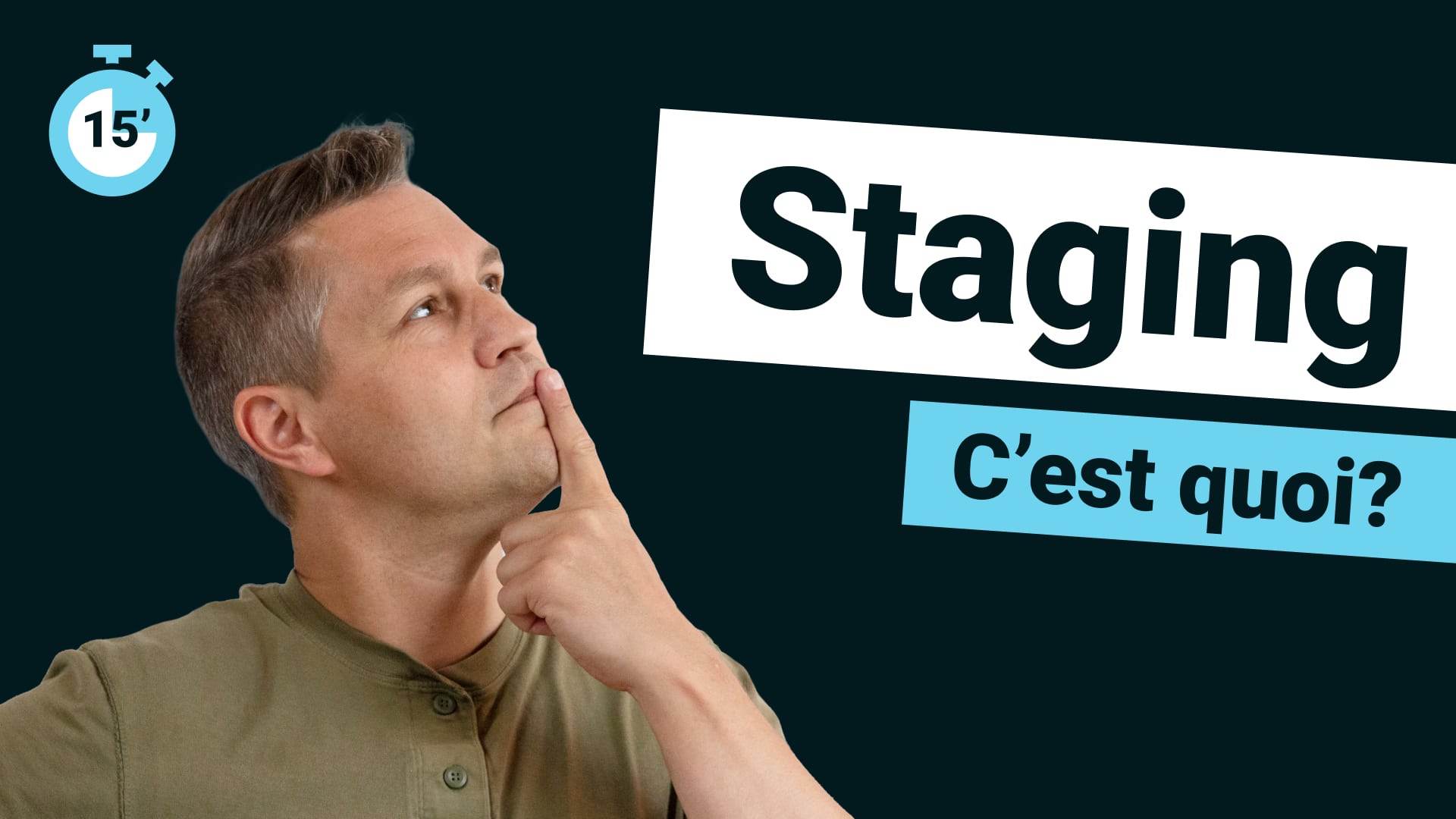 Staging, c’est quoi et ça sert à quoi? 5 minutes pour faire le point.